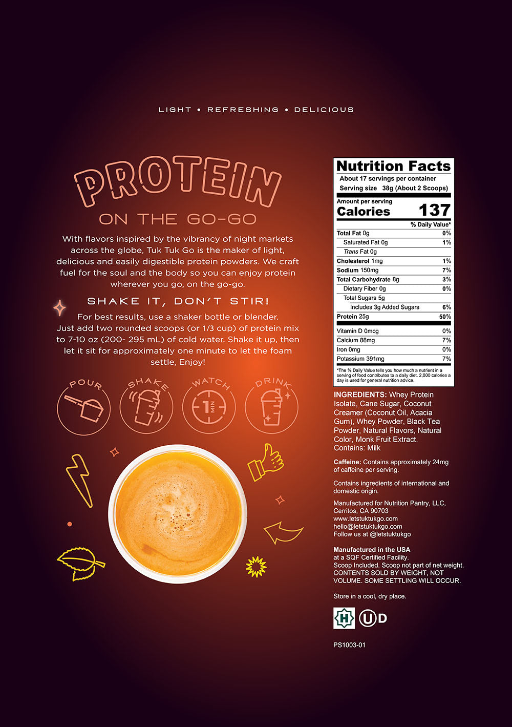 Back panel of Thai Tea pouch with nutritional facts. (Per Serving - 38g / ~2 scoops) Calories: 137, Total Fat: 0g (0%), Cholesterol: 1mg (1%), Sodium: 150mg (7%), Total Carbohydrate: 8g (3%), Dietary Fiber: 0g (0%), Total Sugars: 5g, Includes 3g Added Sugars (6%), Protein: 25g (50%), Vitamin D: 0mcg (0%), Calcium 88mg (7%), Iron: 0mg (0%), Potassium: 391mg (7%), Caffeine: ~24mg